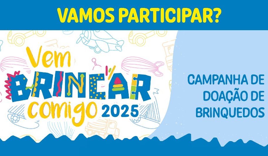 Campanha Vem Brincar Comigo 2025